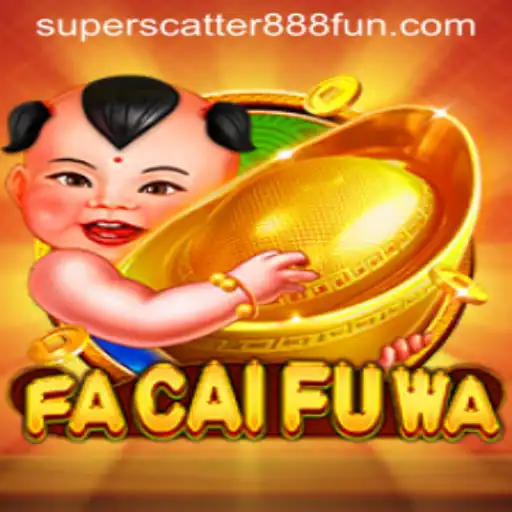 Exploring the Exciting World of FaCaiFuWa: The Thrill of SuperScatter888