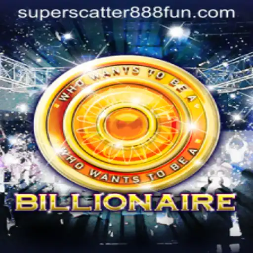 Exploring the Exciting World of Billionaire: A Deep Dive into SuperScatter888