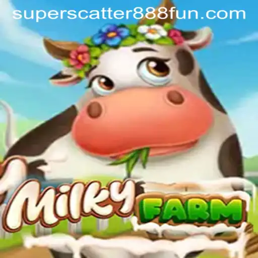 Exploring the World of MilkyFarm: A Digital Adventure with SuperScatter888