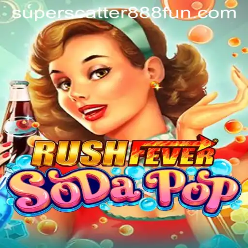 RushFeverSodaPop: Experience the Excitement with SuperScatter888